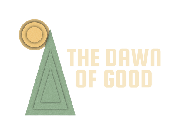 The Dawn Of Good